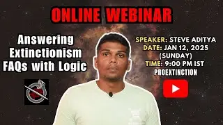 Answering Extinctionism FAQs with Logic | Extinctionism Seminar