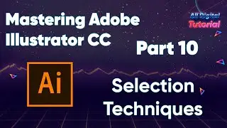 Mastering Adobe Illustrator CC  - Selection Techniques