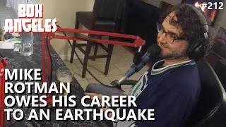 Mike Rotman Owes His Career to an Earthquake