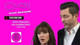 ZOOEY DESCHANEL | JONATHAN SCOTT | OUCH MAGAZINE