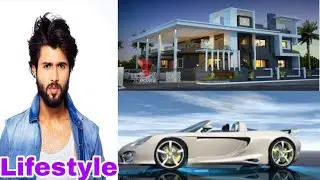 Vijay Devarakonda Lifestyle 2020||Vijay Deverakonda Biography, Family, Remuneration||