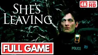 SHE'S LEAVING Gameplay Walkthrough FULL GAME [4K 60FPS] - No Commentary
