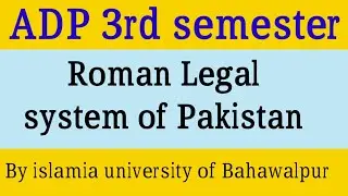 ADP LEGAL SYSTEM ||TOPIC ■|ROMAN LEGAL SYSTEM ||●
