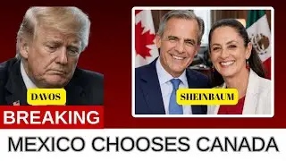 Mexico Just Said YES to Canada's Boldest Move Against the US