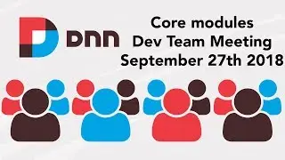 Core Modules Meeting - 2018.09.27