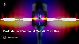 Dark Matter | Emotional Melodic Trap Beat | Rap / Hip Hop Instrumental