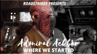 Admiral Ackbar - Where We Started (Tribute)