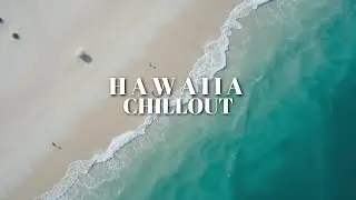 Hawaiian Music Chillout 🌴 Relaxing Island Vibes | Soothing Tropical Background Music