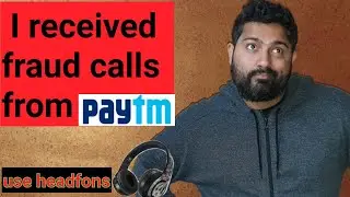 I received fraud calls from paytm