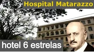 Do Hospital Matarazzo ao Hotel 6 estrelas.#231