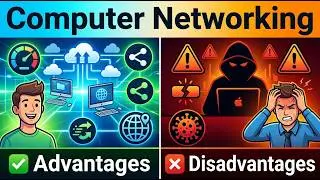 Advantages & Disadvantages Of Computer Networking | COMPUTER NETWORKING & COMMUNICATIONS