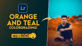 Teal And Orange - Complete Lightroom Mobile Photo Editing Tutorial - Mazhar Pictures