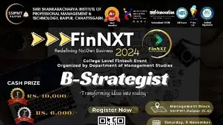 B-Strategist | FinNxt 2024 | Department of Management Studies, SSIPMT Raipur