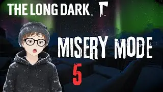 Heading to BLACKROCK in MISERY MODE - The Long Dark Misery Difficulty Part 5