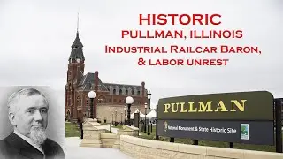 Ep. 7: Historic Pullman Illinois, luxury living & labor disputes