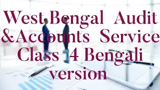 CLASS 4 BENGALI VERSION ( FINANCIAL ACCOUNTING) WBAAS 25