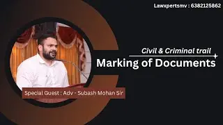 Special Lecture on Marking of Documents  civil & criminal trial by Adv Subash Mohan