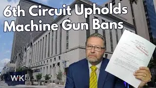 The 6th Circuit Upholds Machine Gun Bans