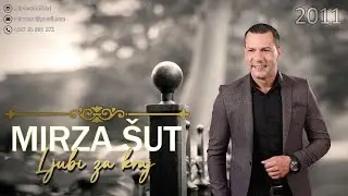 Mirza Šut - Ljubi za kraj