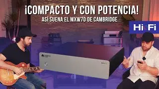 Mxw70: &iexcl;Potencia en tama&ntilde;o compacto! As&iacute; suena lo nuevo de Cambridge