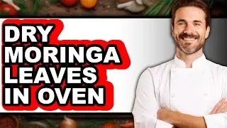 How to Dry Moringa Leaves in Oven (Only Way)