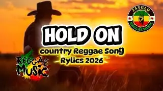 Hold On &ndash; Motivational 80s Country Reggae Song Lyrics | Keep Going 2026