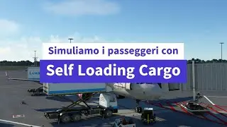 Self Loading Cargo per Microsoft Flight Simulator - passeggeri virtuali a bordo!