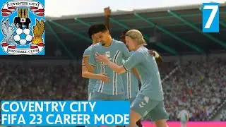 Hat Trick in Premier League Debut! - Coventry City FIFA 23 Career Mode #7
