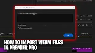 how to import webm video files into premier pro