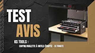 🥇 KS Tools - Coffre/Malette &agrave; outils &eacute;quip&eacute;e - ULTIMATE - Test & Avis (2025)