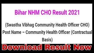 Bihar NHM CHO Result 2021, Download Now