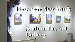 New Year New Work: State of the Art Gallery