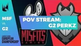 POV Stream G2 Perkz   LEC 2019 Spring Split W5D1   Misfits vs G2 Esports