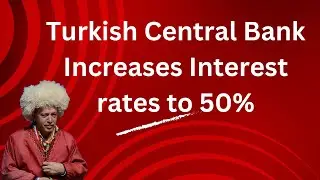 Turkish Central Bank increases rates to 50%