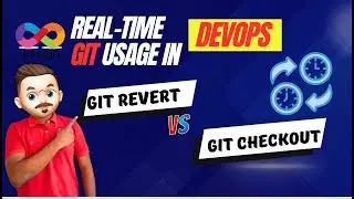 Learn GIT Like A DevOps Engineer | Switching Between GIT Commits vs Reverting The Changes |git reset