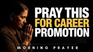 Powerful Morning Prayer for Career Breakthrough & Divine Promotion | Unlock God's Favor at Workplace