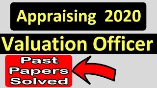 Important Questions, Appraising Valuation Officer past papers (Part 18)