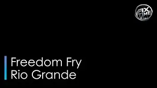 Freedom Fry Rio Grande караоке