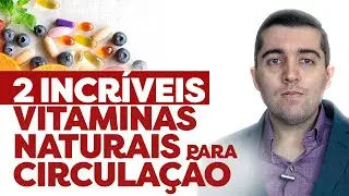 Poderosos remédios Naturais contra má circulação e trombose: Ômega 3 e Coenzima Q10 e má circulação