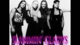 Slammin' Gladys  - 03 -  Down on Your Knees