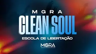 CONFERÊNCIA CLEAN SOUL - DIA 2  - MGRA Alphaville