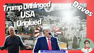 THe US World Comes Unglued in Davos