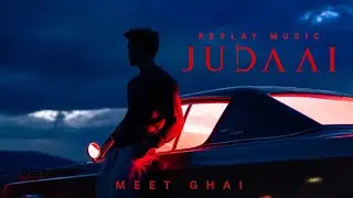 Judaai (Sad Song) | Meet Ghai