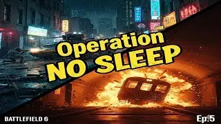 BATTLEFIELD 6: This Mission is Absolute CHAOS! 🤯 (Operation No Sleep)