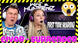 Eiv&oslash;r - Surrender (Official Video) THE WOLF HUNTERZ Jon and Dolly Reaction FIRST TIME HEARING!