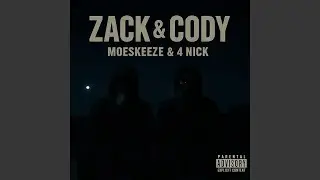 ZACK & CODY (feat. 4Nick)
