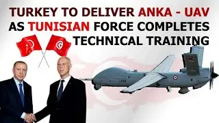 Turkey To Deliver ANKA UAV To Tunisia as Tunisian Personals Complete Training In Turkey |