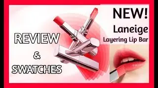 The New Laneige Layering Lip Bar Review and Swatches
