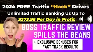 🔥  Boss Traffic Review + Exclusive Bonuses for Faster Results 🔥