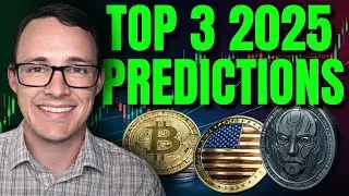 My Top 3 Crypto Predictions for 2025! (Prediction #3 Is INSANE!)